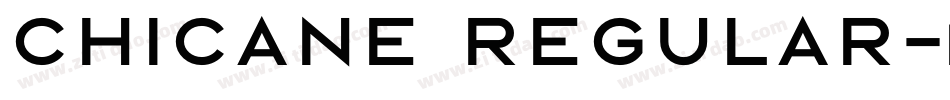 Chicane Regular字体转换